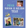 Prvá kniha o mojom tele (Susan Akass, Frances Butcher)