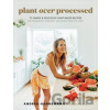 Plant Over Processed - Andrea Hannemann