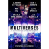 Multiverses: An Anthology of Alternate Realities - Preston Grassmann