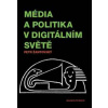 Média a politika v digitálním světě - Petr Žantovský