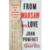 From Warsaw with Love - John Pomfret