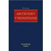 Akutní stavy v neonatologii - Zbyněk Straňák