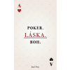 Poker.Láska.Boh.