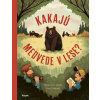 Kakajú medvede v lese? - Lewis Jones, Sam Caldwell Huw