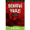 E-kniha Sérioví vrazi: Patnáct příběhů, které otřásly světem - Jack Rosewood