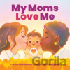 My Moms Love Me - Anna Membrino