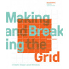 Making and Breaking the Grid, Second Edition, Updated and Expanded