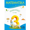 Matematika pre 3. ročník ZŠ s VJM, 2. časť - pracovný zošit (vyučovací jazyk maďarský)