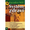 Systém zdraví - Kacudzo Niši