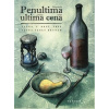 Penultima ultima cenaPředposlední poslední večeře