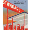 Three Centuries of American Prints | Judith Fagg, Amy Johnston (EN)