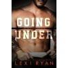 Going Under (Lexi Ryan)(Brožovaná)