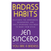 Badass Habits