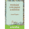 E-kniha Povídání o pejskovi a kočičce - Josef Čapek