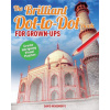 The Brilliant Dot-to-Dot Book for Grown-Ups