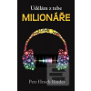 Udělám z tebe milionáře (Petr Hroch Binder)