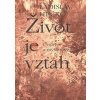 Život je vzťah - Ladislav Hučko