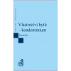 Vlastnictví bytů – kondominium - Pavel Petr