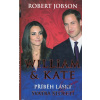 William & Kate - Příběh lásky - Svatba století - Robert Jobson