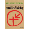 Směšné lásky - Kundera Milan