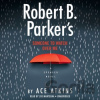 Robert B. Parker's Someone to Watch Over Me - Ace Atkins