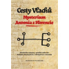 Cesty Vlachů - Mysterium Antonia z Florencie - Otto Štemberka, Pavel Zahradník