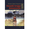 Veselé tropy Amazonie