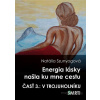 Energia lásky našla ku mne cestu - Natália Szunyogová - online doručenie