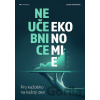 Neučebnice ekonomie - Lenka Farkačová