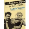 Poslední slovo - Vaculík Ludvík