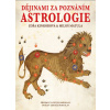 Dějinami za poznáním astrologie - Zoša Kinkorová, Miloš Matula