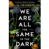 We Are All the Same in the Dark ()