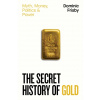 The Secret History of Gold