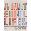 A Material Life - Malcolm Holzman