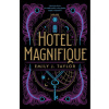 Hotel Magnifique - Taylor Emily J