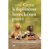 Cesta k úspěšnému loveckému psovi - Stefanie Blawe