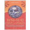 Feng-šuej symboly a talismany - Gärtner Brigitte