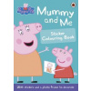 Peppa Pig: Mummy and Me Sticker Colouring Book - Peppa Pig, Penguin Random House Children's UK