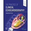 The Practice of Clinical Echocardiography 6th Edition - Otto Catherine