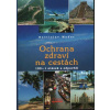 Ochrana zdraví na cestách