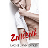 Zničená - Rachel Van Dyken