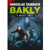 Bakly - V objetí smrti (Miroslav Žamboch)