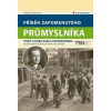 Příběh zapomenutého průmyslníka - Radek Diestler