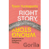 Right Story, Wrong Story - Tyson Yunkaporta