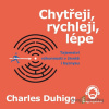 Chytřeji, rychleji, lépe - Charles Duhigg - online doručenie