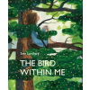 The Bird Within Me