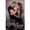 Going in Deep - Carly Phillips