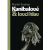 Kanibalové lovci hlav Papuánci představ a skutečností - Soukup Martin