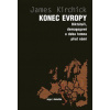 Konec Evropy - Jamie Kirchick