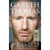 Proud : My Autobiography - Gareth Thomas